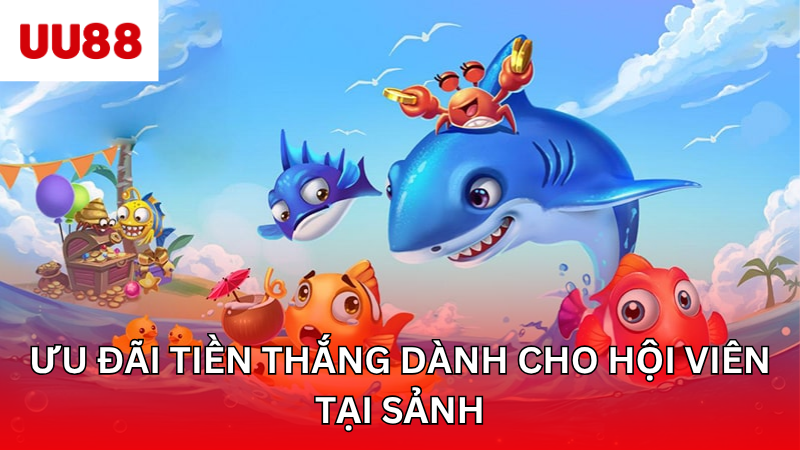 Ưu đãi tiền thắng dành cho hội viên tại sảnh
