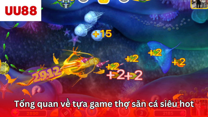 Tổng quan về tựa game thợ săn cá siêu hot