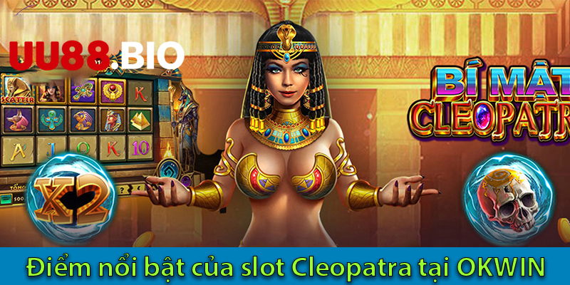 Game nổ hũ bí mật Cleopatra: Hành trình đến Ai Cập cổ đại và cơ hội trúng thưởng